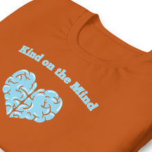Load image into Gallery viewer, "Kind on the Mind" Tee