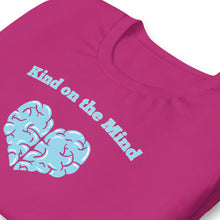 Load image into Gallery viewer, "Kind on the Mind" Tee