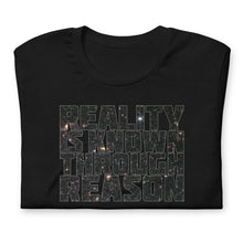 Load image into Gallery viewer, "Reality is Known Through Reason" Tee- Cosmos Variant