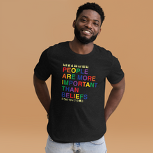 Load image into Gallery viewer, "People are More Important than Beliefs" Tee