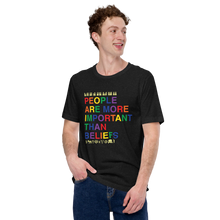 Load image into Gallery viewer, "People are More Important than Beliefs" Tee