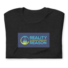 Load image into Gallery viewer, "Reality is Known through Reason" Tee