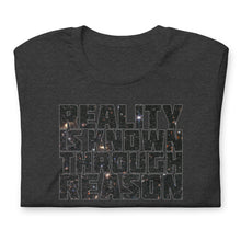 Load image into Gallery viewer, "Reality is Known Through Reason" Tee- Cosmos Variant