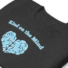 Load image into Gallery viewer, "Kind on the Mind" Tee