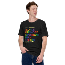 Load image into Gallery viewer, &quot;People are More Important than Beliefs&quot; Tee
